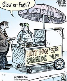 Bizarro: Slow or Fast? A hot dog cart with a choice of hot dog or cyanide.